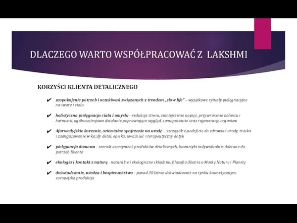 KORZYŚCI KLIENTA DETALICZNEGO zaspokojenie potrzeb i oczekiwań związanych z trendem „slow life”