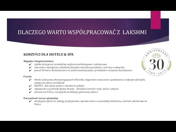 KORZYŚCI DLA HOTELU & SPA Wygoda i bezpieczeństwo szybka dostępność produktów, zaplecze