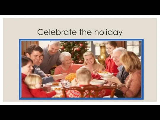 Celebrate the holiday