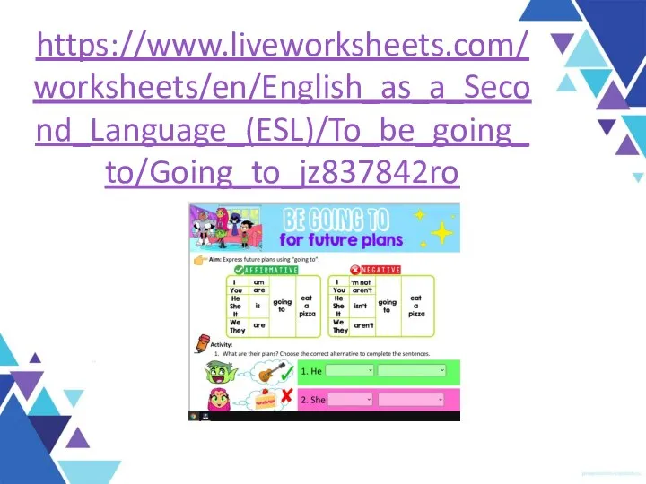 https://www.liveworksheets.com/worksheets/en/English_as_a_Second_Language_(ESL)/To_be_going_to/Going_to_jz837842ro