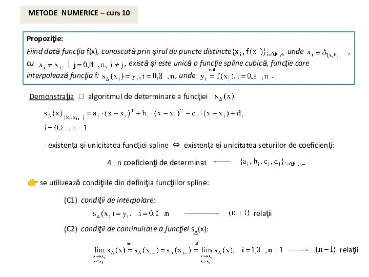 METODE NUMERICE – curs 10 Demonstraţia ? algoritmul de determinare a funcţiei