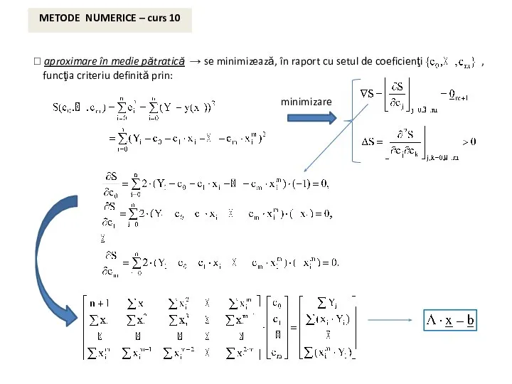 METODE NUMERICE – curs 10 ⮚ aproximare în medie pătratică → se