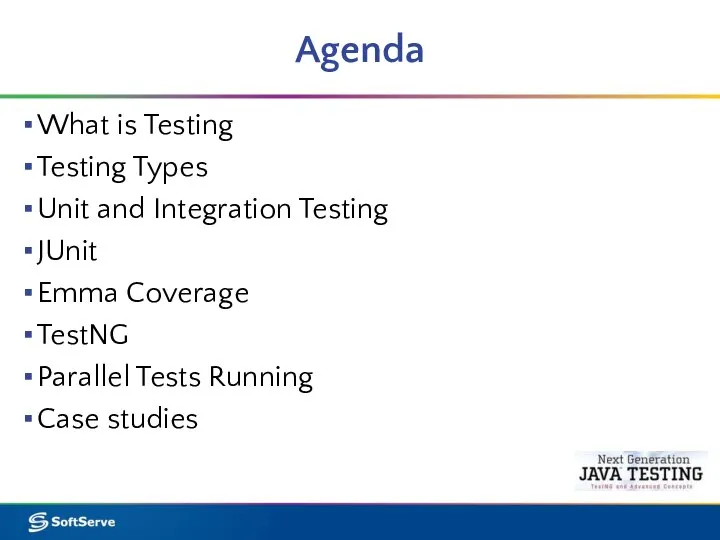 Agenda What is Testing Testing Types Unit and Integration Testing JUnit Emma