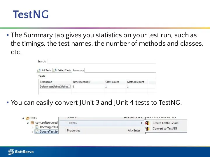 TestNG The Summary tab gives you statistics on your test run, such