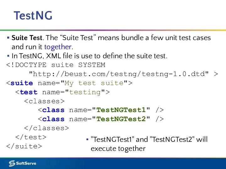 TestNG Suite Test. The “Suite Test” means bundle a few unit test