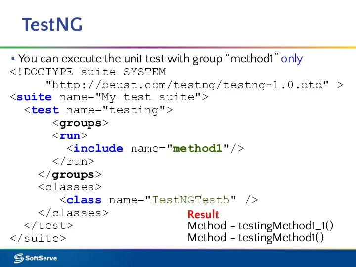 TestNG You can execute the unit test with group “method1” only "http://beust.com/testng/testng-1.0.dtd"