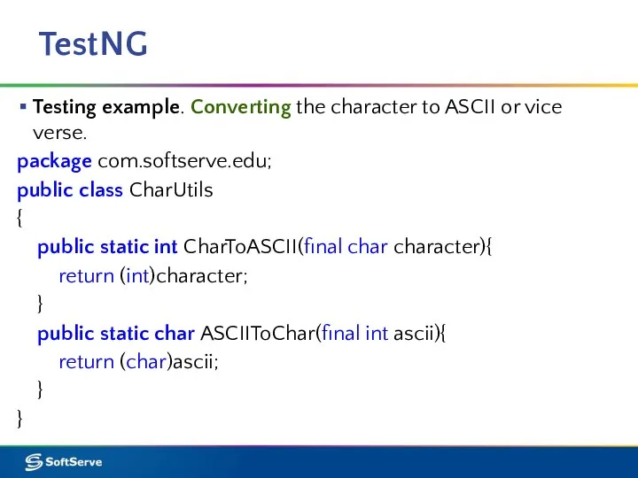 TestNG Testing example. Converting the character to ASCII or vice verse. package