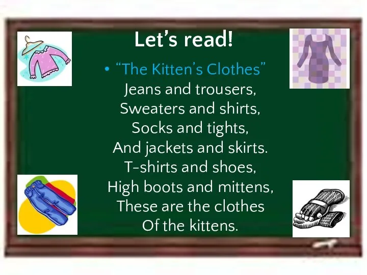 Let’s read! “The Kitten’s Clothes” Jeans and trousers, Sweaters and shirts, Socks