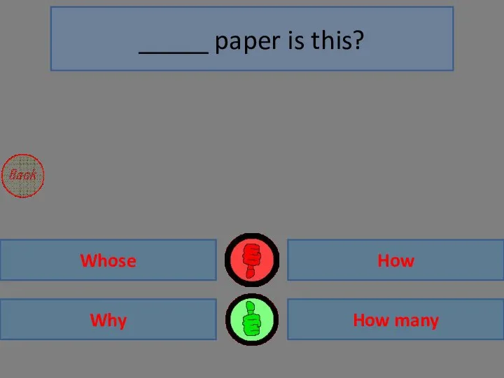Why How many Whose How _____ paper is this?