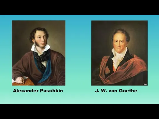 Alexander Puschkin J. W. von Goethe