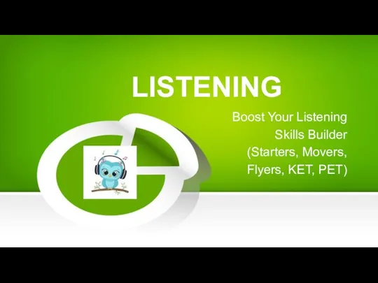 LISTENING Boost Your Listening Skills Builder (Starters, Movers, Flyers, KET, PET)