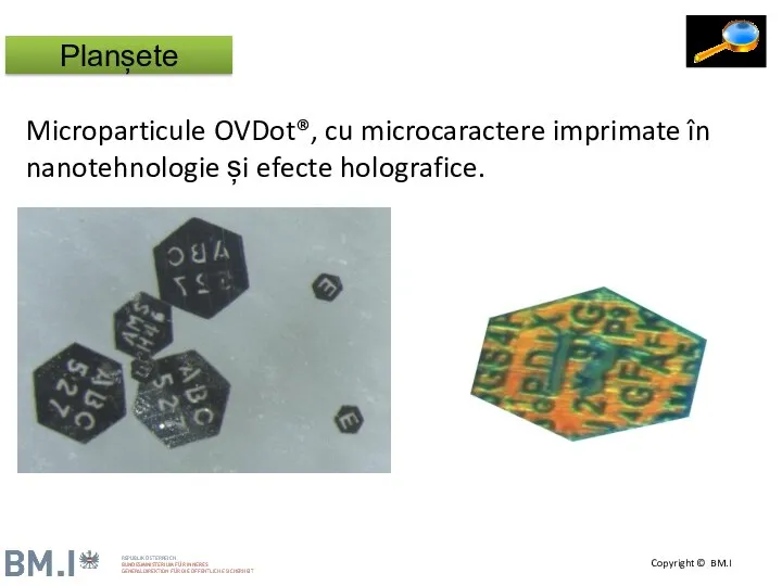 Microparticule OVDot®, cu microcaractere imprimate în nanotehnologie și efecte holografice.