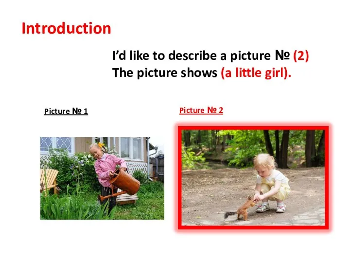 I’d like to describe a picture № (2) The picture shows (a