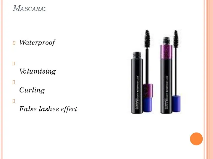 Mascara: Waterproof Volumising Curling False lashes effect