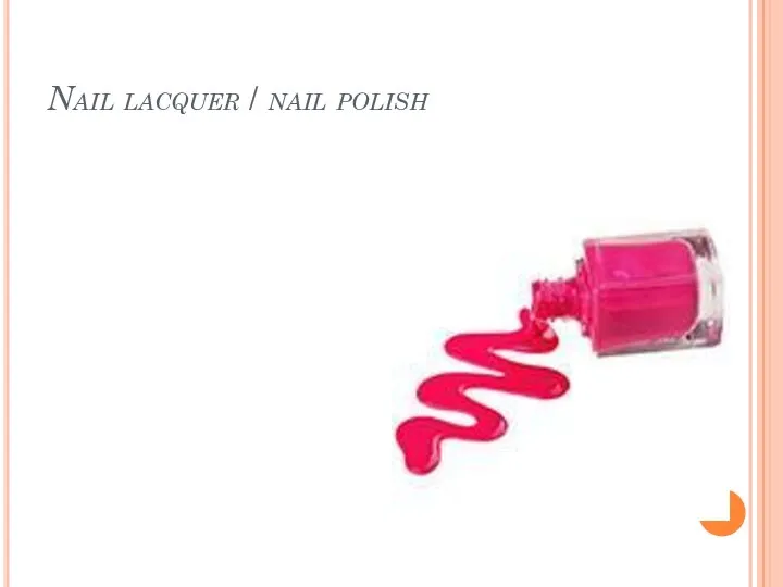 Nail lacquer / nail polish