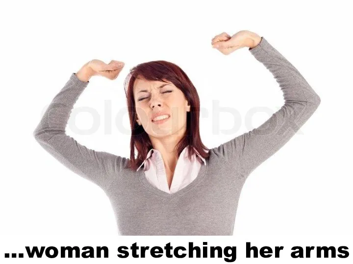…woman stretching her arms