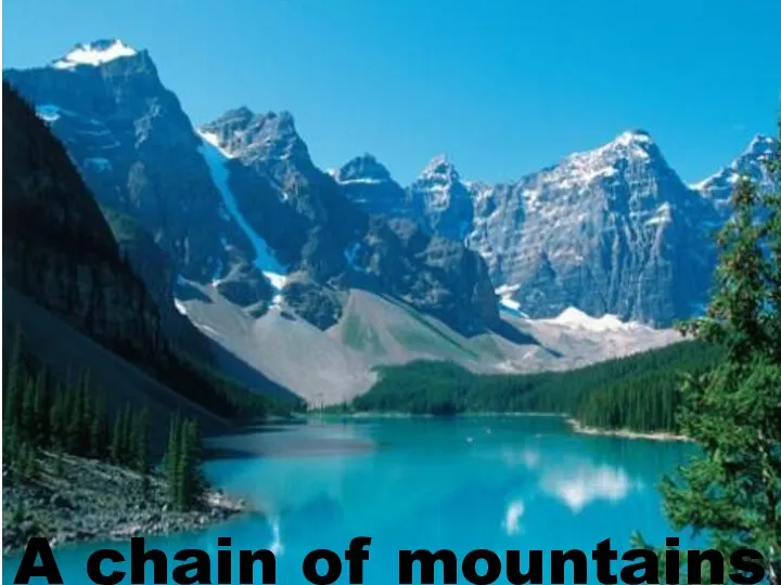 A chain of mountains