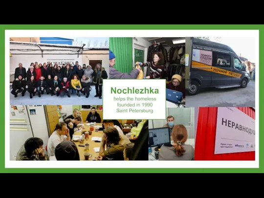 Nochlezhka helps the homeless founded in 1990 Saint Petersburg