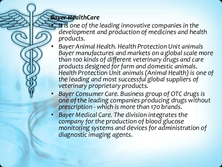 Bayer HealthCare It is one of the leading innovative companies in the
