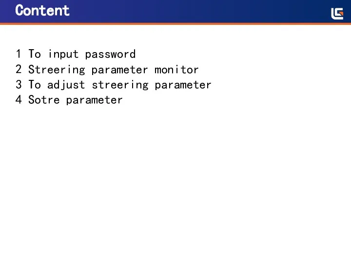 Content 1 To input password 2 Streering parameter monitor 3 To adjust