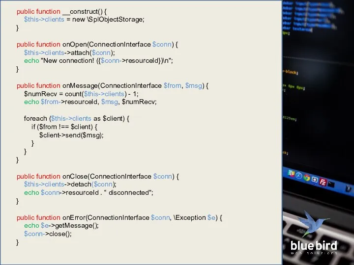 public function __construct() { $this->clients = new \SplObjectStorage; } public function onOpen(ConnectionInterface