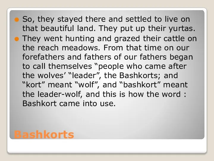 Bashkorts So, they stayed there and settled to live on that beautiful