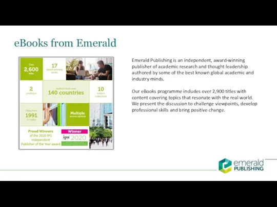 eBooks from Emerald Emerald Publishing is an independent, award-winning publisher of academic