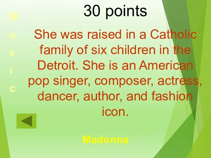 30 points She was raised in a Catholic family of six children