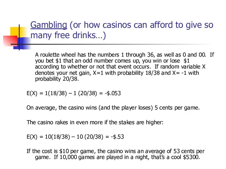 Gambling (or how casinos can afford to give so many free drinks…)