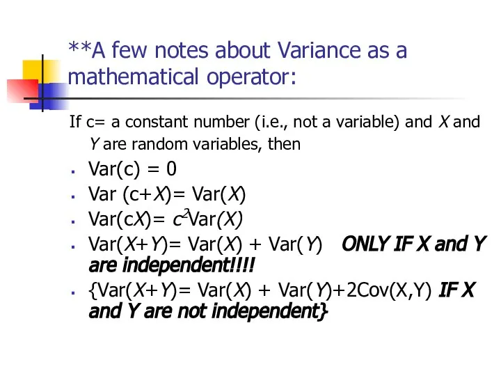 **A few notes about Variance as a mathematical operator: If c= a
