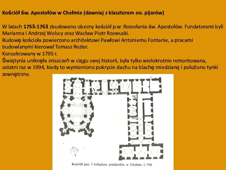 Kościół św. Apostołów w Chełmie (dawniej z klasztorem oo. pijarów) W latach