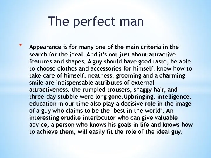 The perfect man Аppearance is for many one of the main criteria