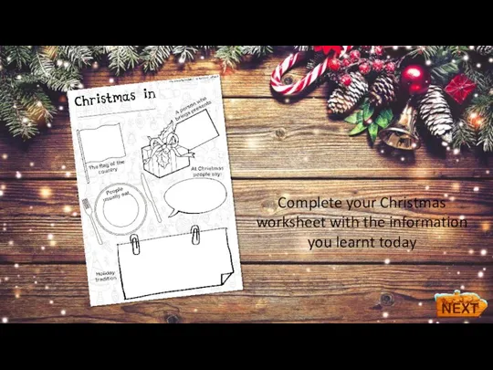 Complete your Christmas worksheet with the information you learnt today