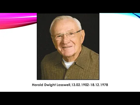 Harold Dwight Lasswell,13.02.1902-18.12.1978