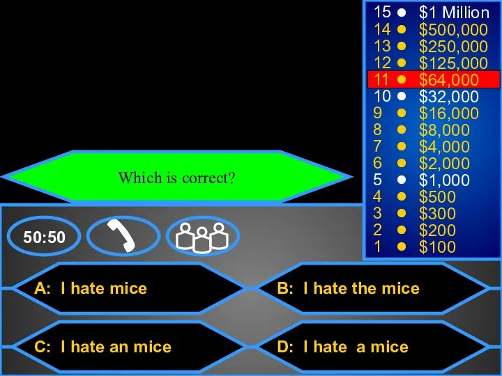 A: I hate mice C: I hate an mice B: I hate