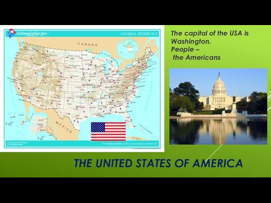 THE UNITED STATES OF AMERICA The capital of the USA is Washington. People – the Americans