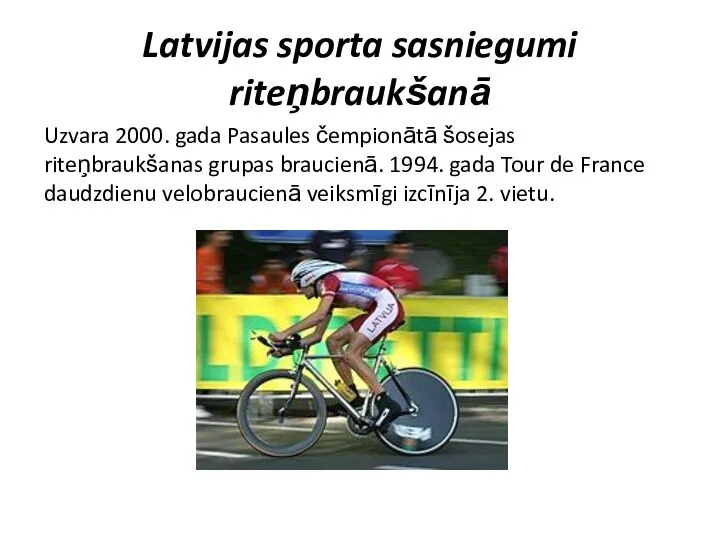 Latvijas sporta sasniegumi riteņbraukšanā Uzvara 2000. gada Pasaules čempionātā šosejas riteņbraukšanas grupas