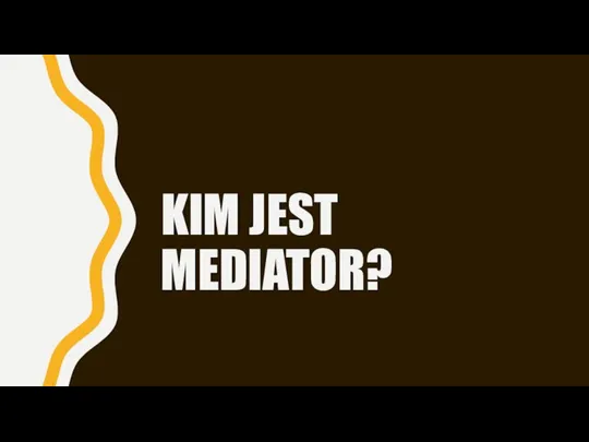 KIM JEST MEDIATOR?