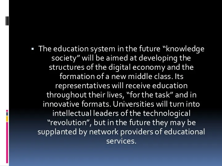 The education system in the future “knowledge society” will be aimed at