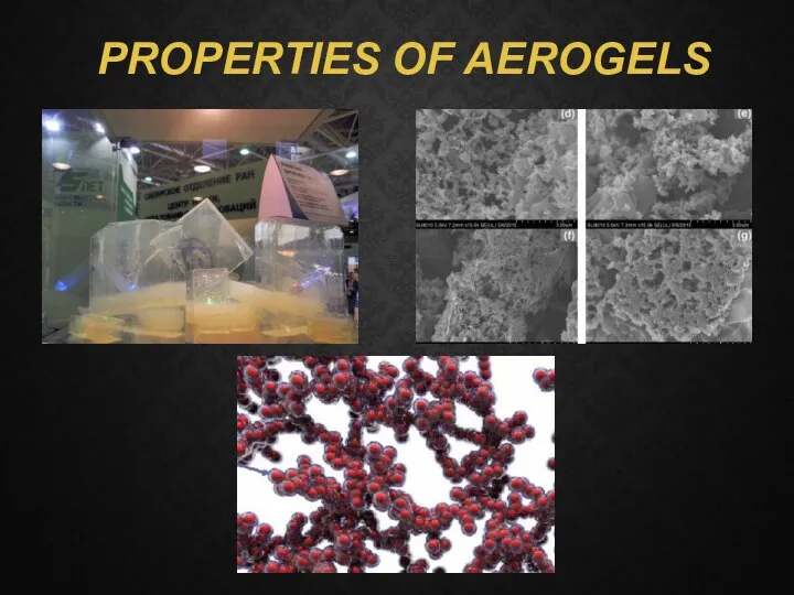 PROPERTIES OF AEROGELS