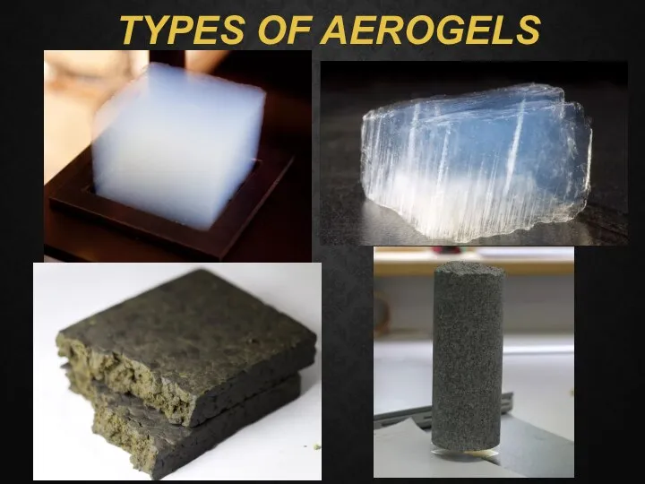 TYPES OF AEROGELS