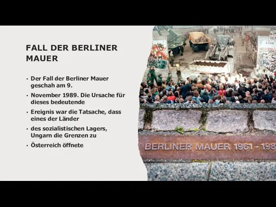 FALL DER BERLINER MAUER Der Fall der Berliner Mauer geschah am 9.