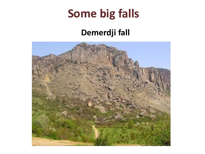 Some big falls Demerdji fall