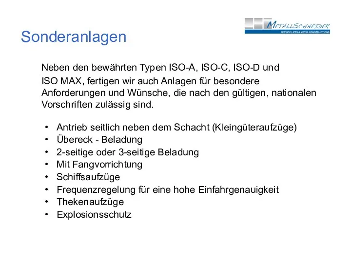 Antrieb seitlich neben dem Schacht (Kleingüteraufzüge) Übereck - Beladung 2-seitige oder 3-seitige