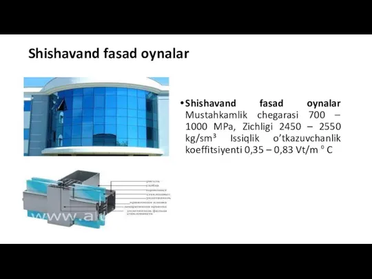 Shishavand fasad oynalar Shishavand fasad oynalar Mustahkamlik chegarasi 700 – 1000 MPa,