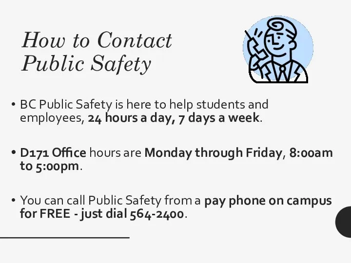 How to Contact Public Safety BC Public Safety is here to help