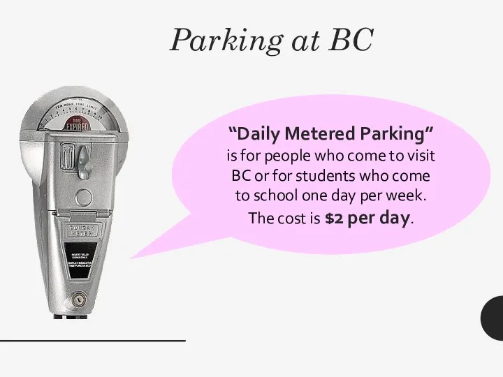 Parking at BC “Daily Metered Parking” is for people who come to