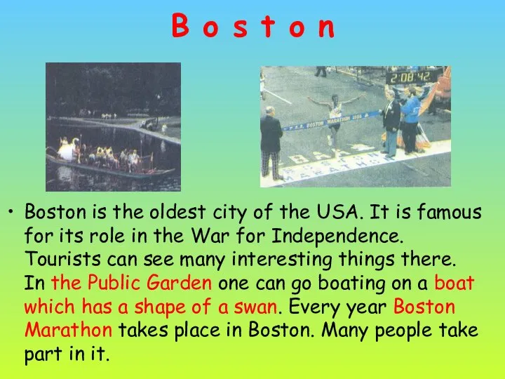 B o s t o n Boston is the oldest city of
