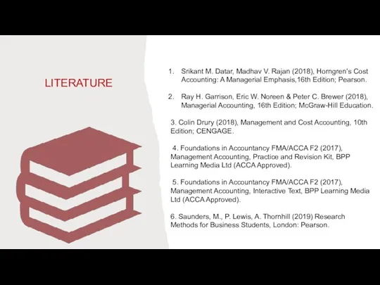 LITERATURE Srikant M. Datar, Madhav V. Rajan (2018), Horngren's Cost Accounting: A