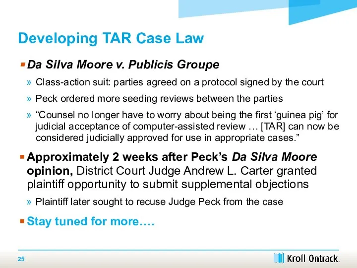 Developing TAR Case Law Da Silva Moore v. Publicis Groupe Class-action suit: